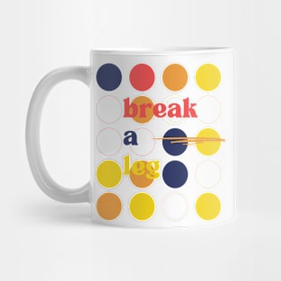 Yellow White Colorful Break a Leg Typography Mug